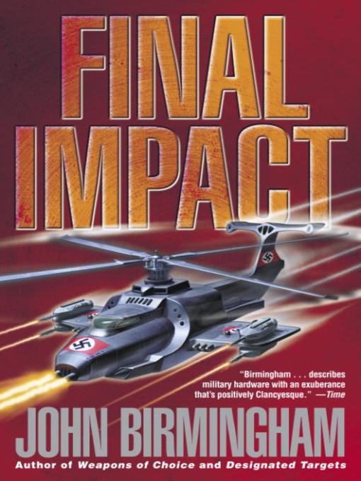 Title details for Final Impact by John Birmingham - Available